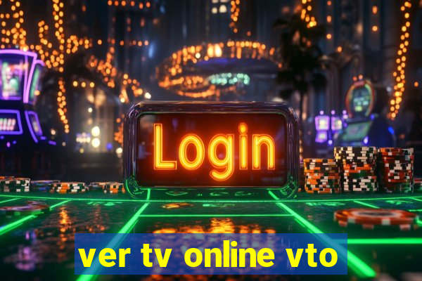 ver tv online vto